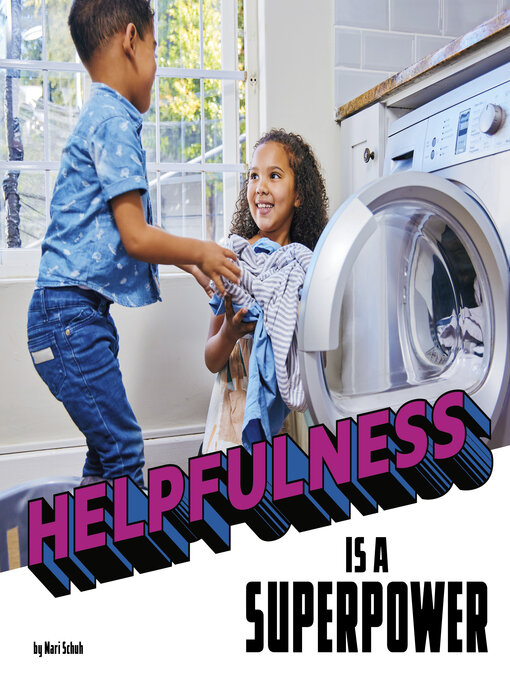 Title details for Helpfulness Is a Superpower by Mari Schuh - Available